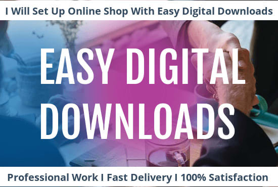 I will setup online shop with easy digital downloads