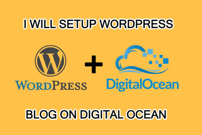 I will setup wordpress website to digital ocean or any other new server