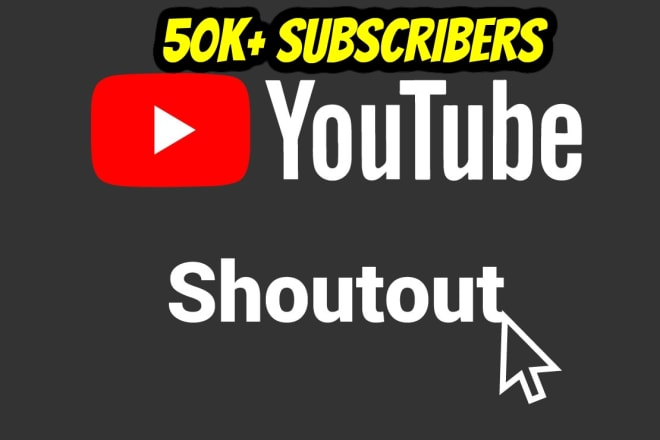 I will shout out your youtube channel or product to 50k active audience