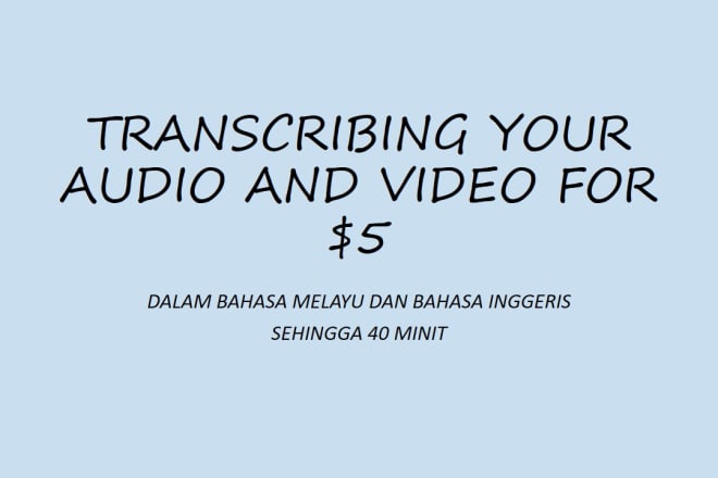 I will transcribe english and malay video or audio transcript