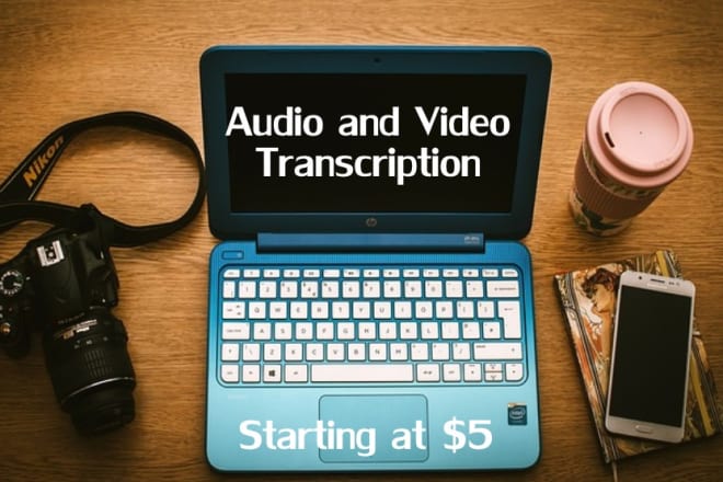 I will transcribe up to 30 minutes of audio or video in 24 hours