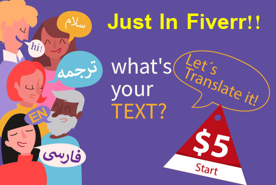 I will translate any texts from english to persian and vice versa