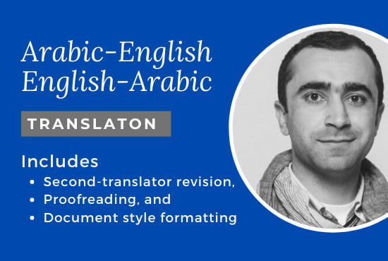 I will translate content from english to arabic and vice versa