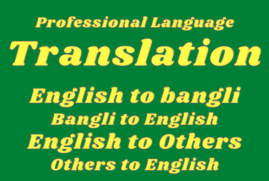 I will translate documents from english to bangla nihongo mandarin and vice versa