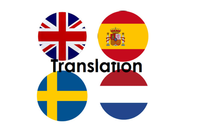 I will translate english, spanish, swedish and dutch for you