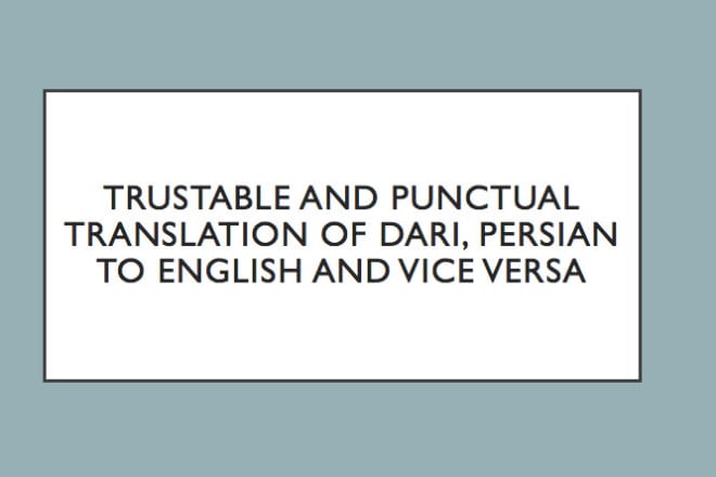 I will translate english to dari and vice versa