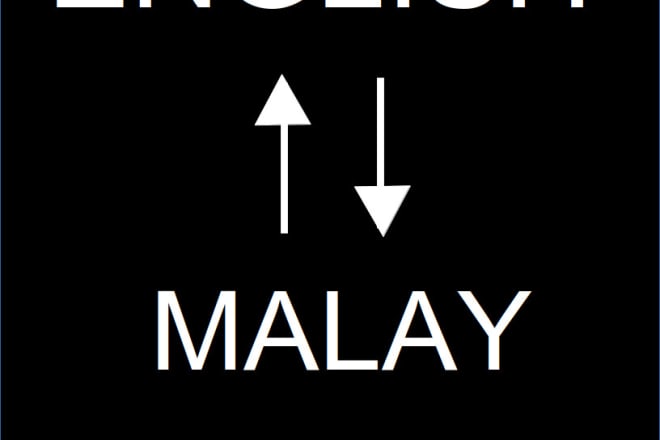 I will translate english to malay, malay to english, any texts