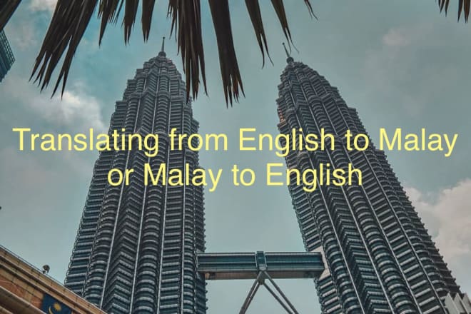 I will translate from malay to english and english to malay