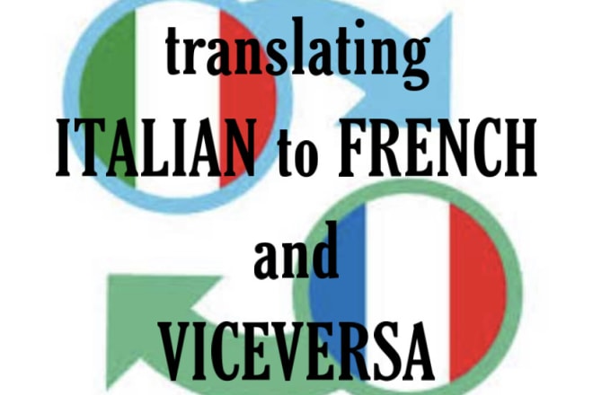 I will translate italian to french and viceversa