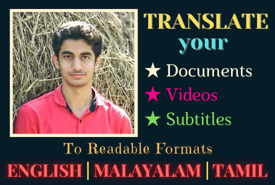 I will translate tamil malayalam and english files videos subtitles