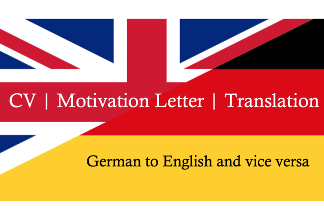 I will translate your CV or motivation letter from german to english and vice versa