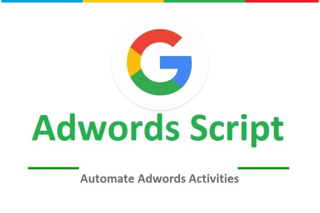 I will write a google ad script to automate the tasks in your adwords account