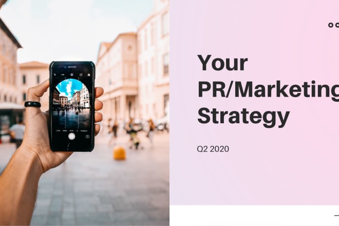 I will write a PR and marketing strategy for your business