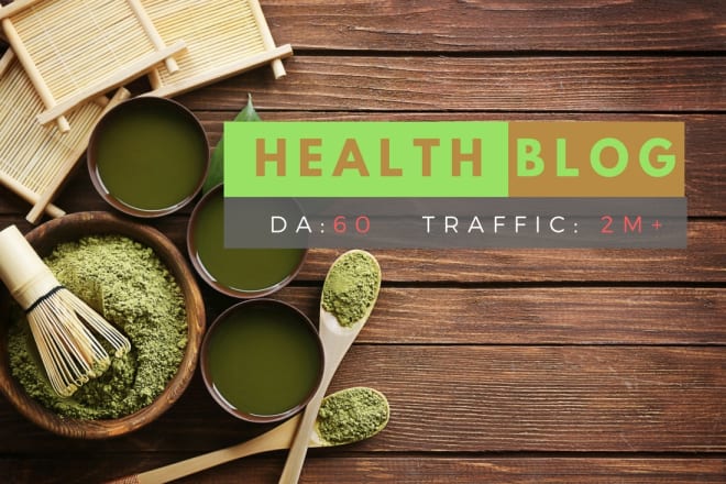I will write and guest blog post on da60 100k traffic health blog