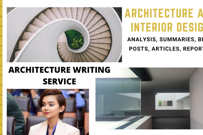 I will write articles and blogs about interior design and architecture