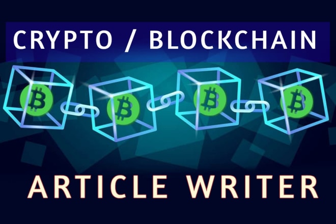 I will write blockchain,fintech, crypto bitcoin articles in 24 hours