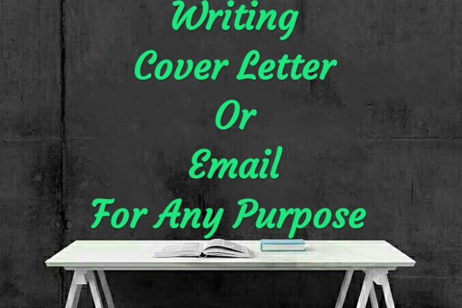 I will write cover letter or email for job or any purposes