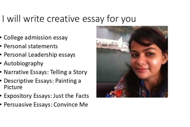 I will write creative essaywriting for you