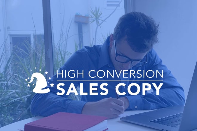 I will write high conversion sales copy