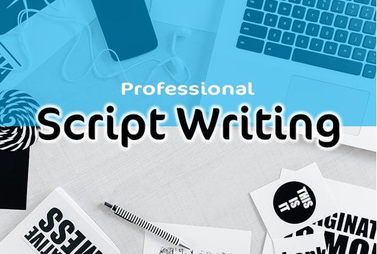 I will write professional video scripts for your videos of all type