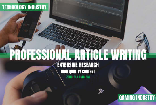 I will write SEO optimized gaming and technology articles