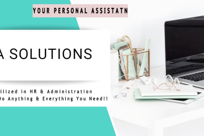 I will be your admin support, virtual assistant for anything