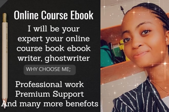 I will be your expert your online course book ebook writer, ghostwriter