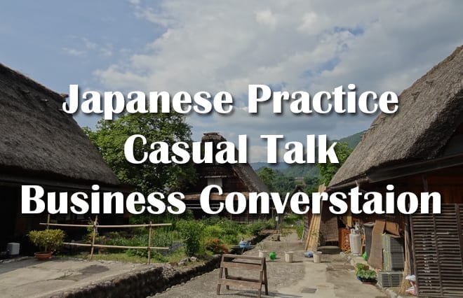 I will be your japanese conversation practice partner