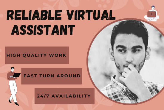 I will be your reliable virtual assistant