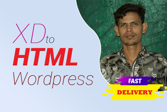 I will convert xd to HTML or xd to wordpress fully responsive