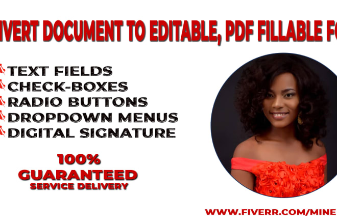 I will convert your document to an editable, PDF fillable form