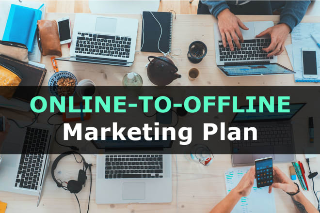 I will create an online to offline marketing plan