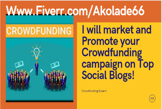 I will create and promote your crowdfunding campaign, get backers