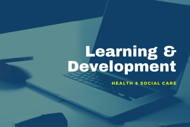 I will create content for health and social care training