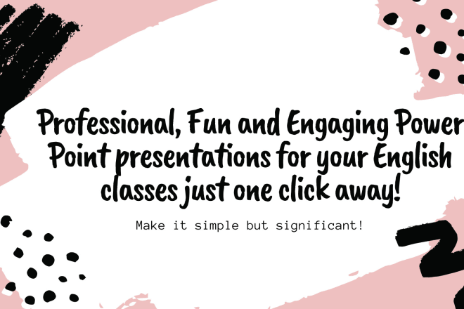 I will create cool powerpoint presentations for english teachers