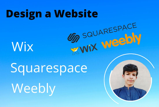 I will design and develop your wix, squarespace or weebly website