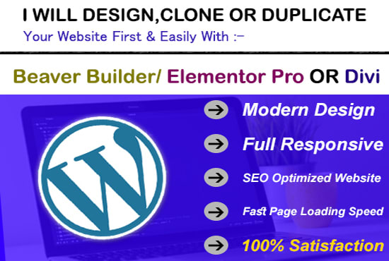 I will design clone or duplicate website using beaver builder, elementor pro or divi