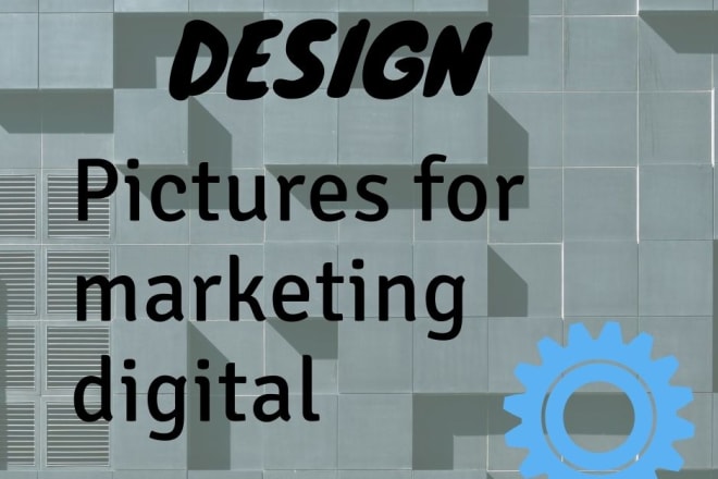 I will design pictures of your society for marketing digital