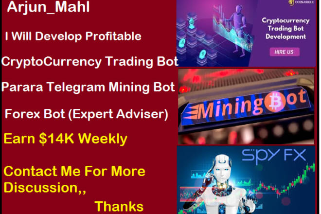 I will develop crypto currency trading bot, telegram mining bot,forex bot, bitmex