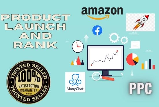 I will do amazon launch and rank your product with manychat, PPC, facebook ads