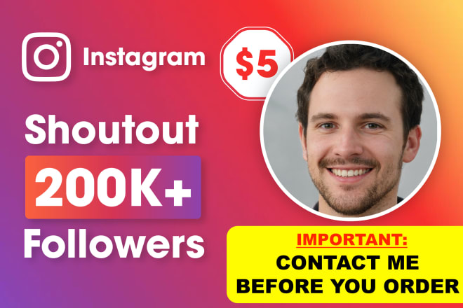 I will do instagram shoutout to 200k active followers for promotion 000 contact me 000