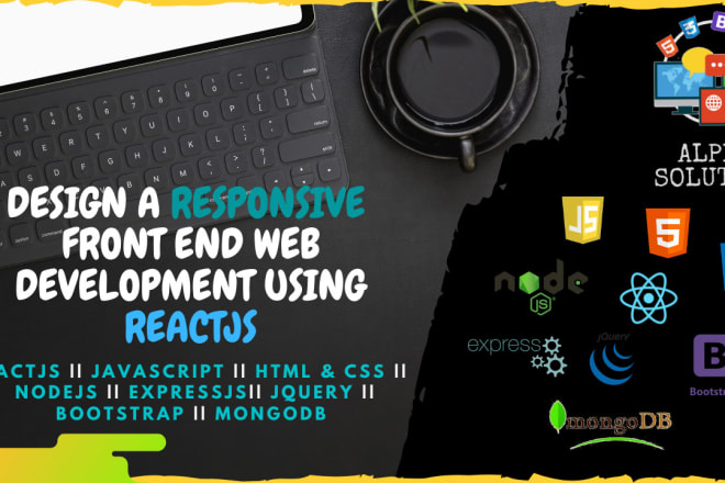 I will do responsive front end web development in reactjs