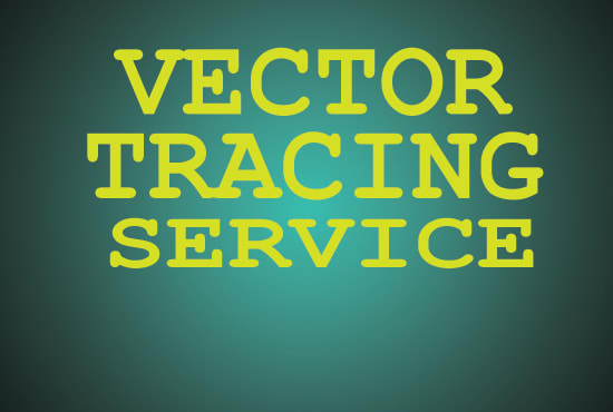 I will do vector tracing jobs for you