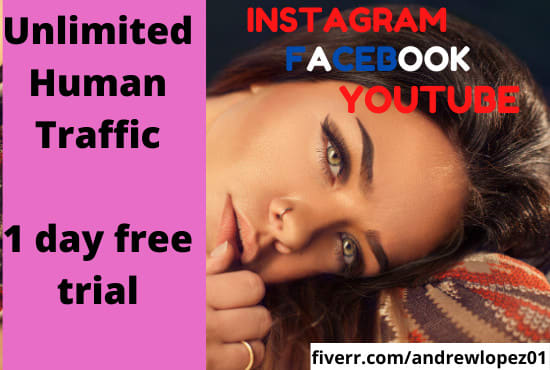 I will drive unlimited human traffic to google,facebook,instagram,youtube for 30 days