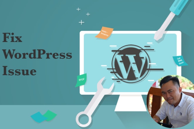 I will fix an issue with your wordpress