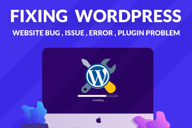 I will fix wordpress errors, issues and customize wordpress theme