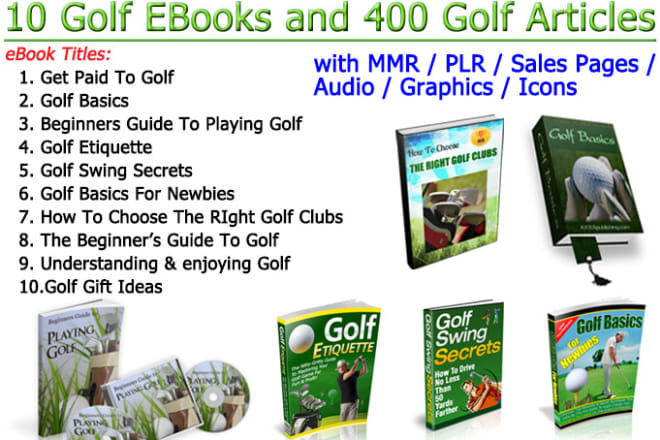 I will give you 10 golf ebooks and 400 golf articles
