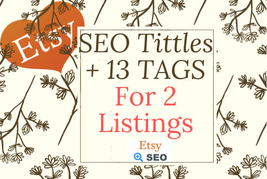 I will improve your etsy titles and tags using SEO optimization