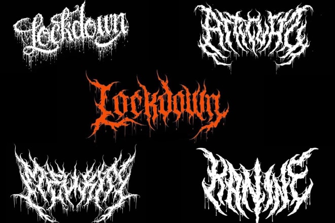 I will make black, slam, or death metal logo for your band