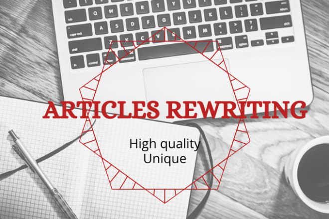 I will manually rewrite articles or texts to make them unique